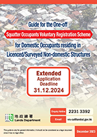 Guide for One-off Squatter Occupants Voluntary Registration Scheme for Domestric Occupants residing in Licenced / Surveyed Non-domestic Structures
